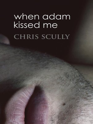 cover image of When Adam Kissed Me